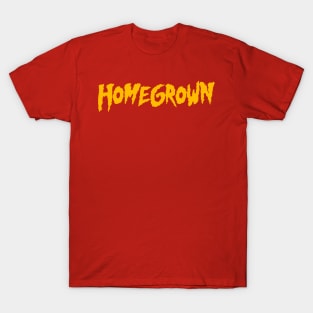 Homegrown-a-mania Design 1 T-Shirt